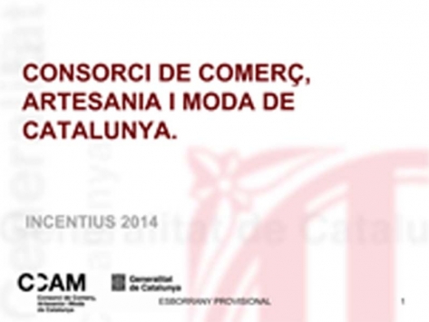 Ja es poden sol•licitar els incentius per l’any 2014 del Consorci de Comerç, Artesania i Moda de la Generalitat de Catalunya